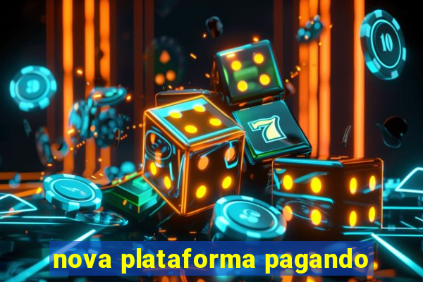 nova plataforma pagando